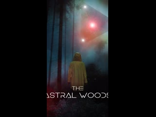 horror movie: the astral woods (2023)